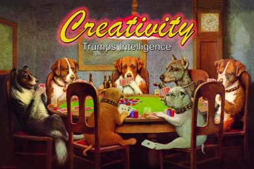 Creativity: Trumps Intelligence 20x30 poster