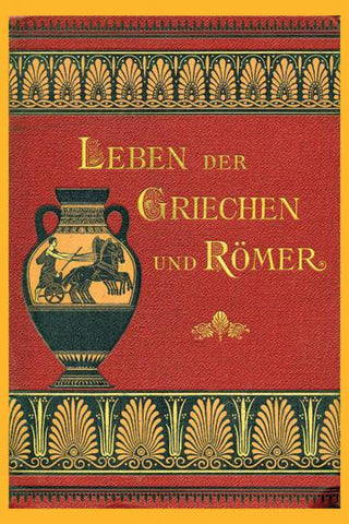 Leben der Greichen und Romer 20x30 poster