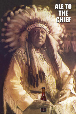 Ale to then Chief 20x30 poster