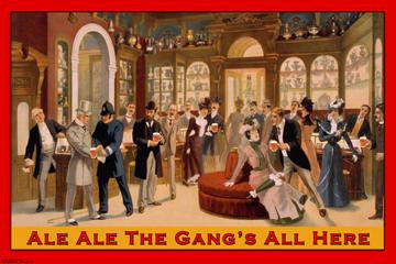 Ale Ale the Gangs All Here 20x30 poster