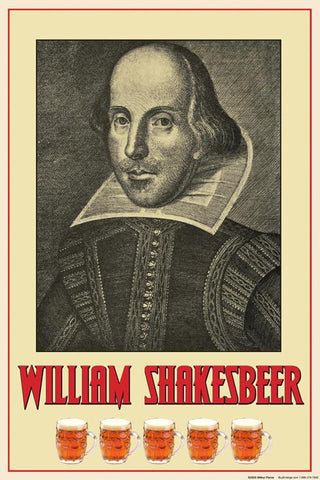 William Shakesbeer 20x30 poster