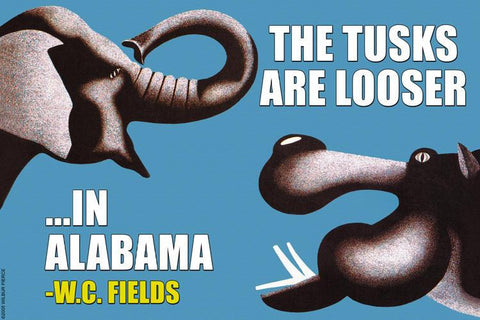 The tusks are looser in Alabama 20x30 poster