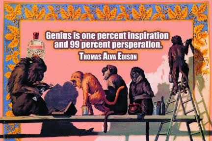 Genius is one percet inspiration and 99% persperation 20x30 poster