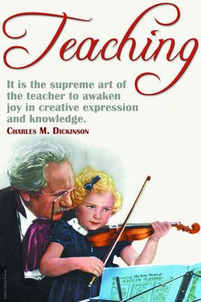 Teaching - the supreme art of the teacher 20x30 poster