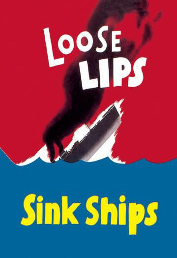 Loose Lips Sink Ships 20x30 poster