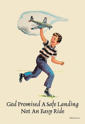 God Promised a Safe Landing - Not an Easy Ride 20x30 poster