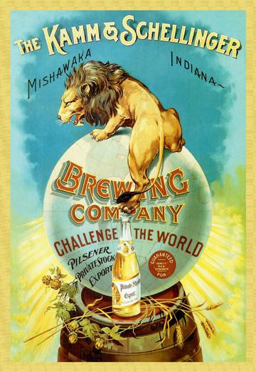 The Kamm and Schellinger Brewing Company - Challenge the World 20x30 poster