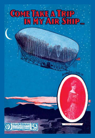 Come Take a Trip in my Air Ship 20x30 poster