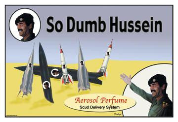 So Dumb Hussein 20x30 poster