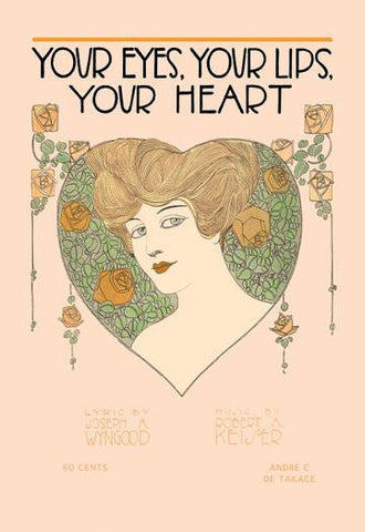 Your Eyes, Your Lips, Your Heart 20x30 poster