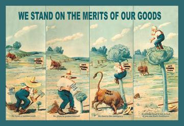 We Stand on the Merits of Our Goods 20x30 poster