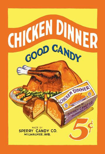 Chicken Dinner Good Candy 20x30 poster