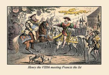 Henry the VIII Meeting Francis the First 20x30 poster