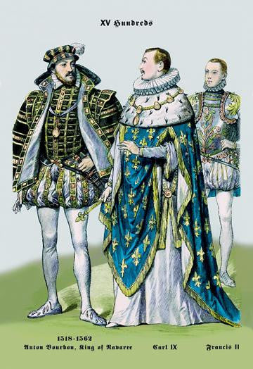 Anton Bourbon, King of Navarre, Carl IX, and Francis II, 16th Century 20x30 poster