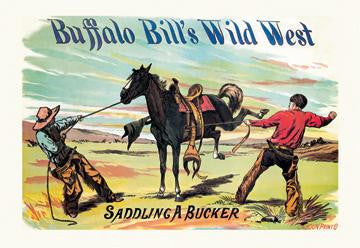 Buffalo Bill: Saddling a Bucker 20x30 poster