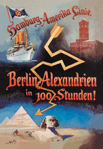 Berlin to Alexandria in 100 Hours on the Hamburg-Amerika Cruise Line 20x30 poster