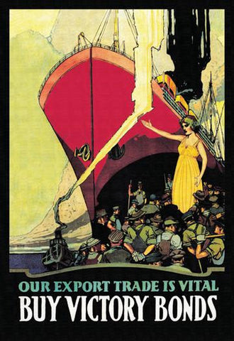 Our Export Trade Is Vital: Buy Victory Bonds 20x30 poster