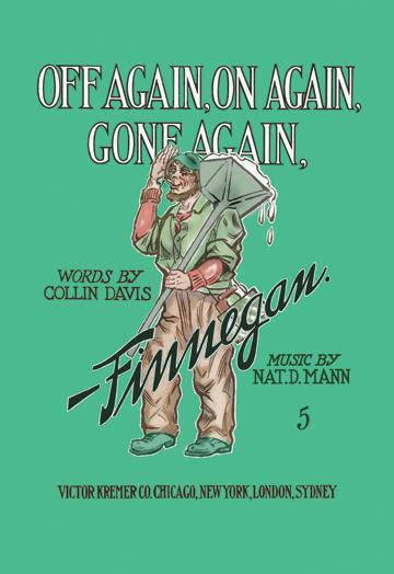 Off Again, On Again, Gone Again, Finnegan 20x30 poster