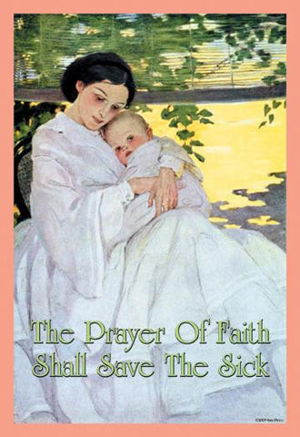 The Prayer of Faith Shall Save the Sick 24x36 Giclee