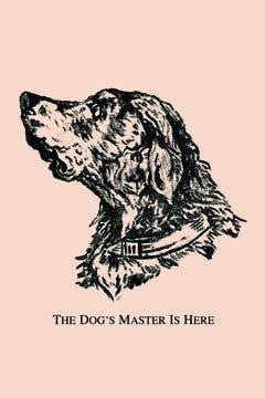 The Dog&#39;s Master is Here 24x36 Giclee