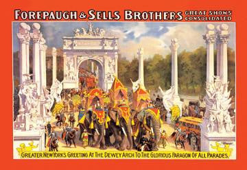 Greater New York&#39;s Greeting at the Dewey Arch: Forepaugh and Sells Brothers Great Shows Consolidated 28x42