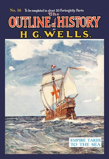 The Outline of History by HG Wells  No. 16: Empire Takes to the Sea 28x42 Giclee on Canvas