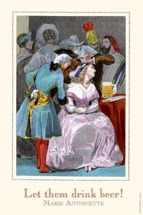 Let them Drink Beer - Marie Antoinette 28x42 Giclee on Canvas