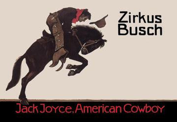 Zirkus Busch: Jack Joyce  American Cowboy 12x18 Giclee on canvas