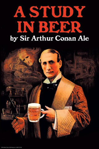 A Study in Beer - Sir Arthur Conan Doyle 12x18 Giclee on canvas