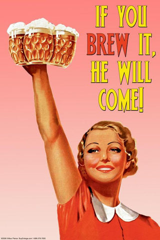 If You brew it  he will come 12x18 Giclee on canvas