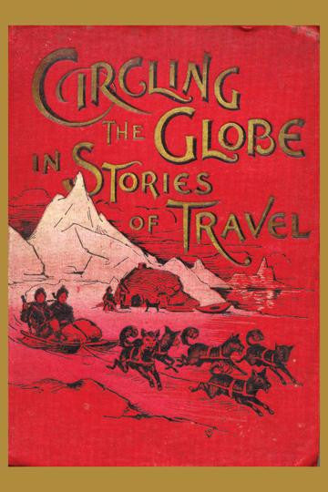 Circling the Globe in Stories of Travel 12x18 Giclee on canvas