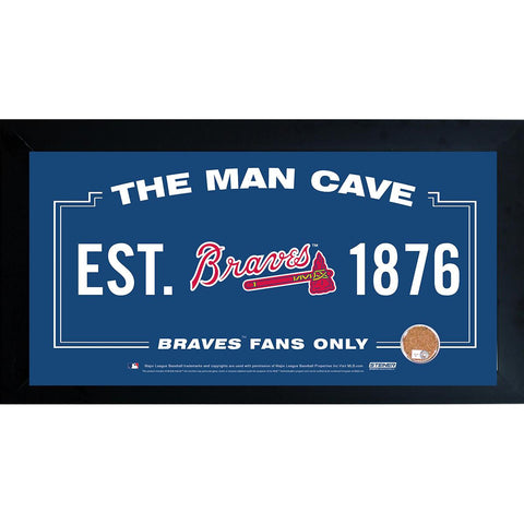 Atlanta Braves Man Cave Framed 10x20 Sign w Authentic Game-Used Dirt (MLB Auth)